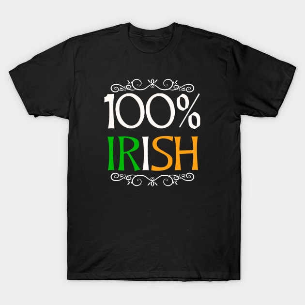 100 Percent Irish to Irish - Gift For Ireland T-Shirt by giftideas